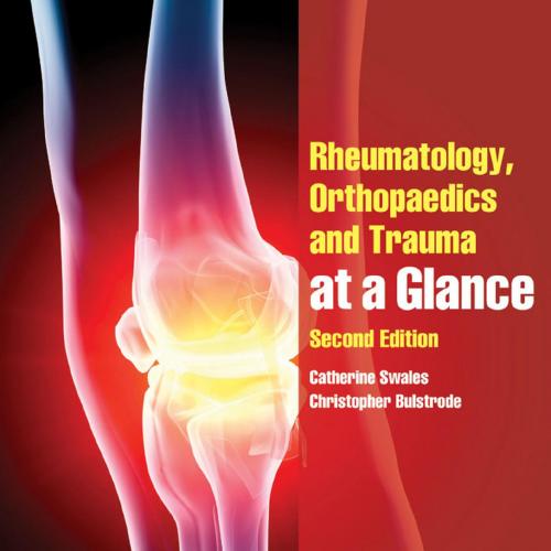 Rheumatology, Orthopaedics and Trauma at a Glance 2nd - Swales, Catherine, Bulstrode, Christoph...