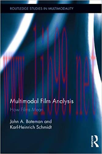 Multimodal Film Analysis: How Films Mean (Routledge Studies in Multimodality Book 5) 1st Editio...