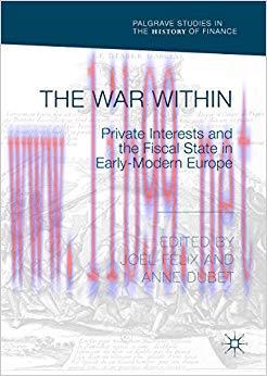 (PDF)The War Within: Private Interests and the Fiscal State in Early-Modern Europe (Palgrave St...