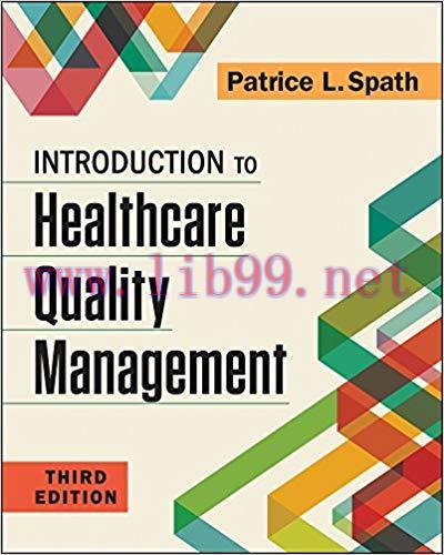 [PDF]Introduction to Healthcare Quality Management, Third Edition