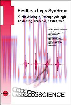 [AME]Restless Legs Syndrom - Klinik, &Auml;tiologie, Pathophysiologie, Abkl&auml;rung, Therapie, Kasuisti...
