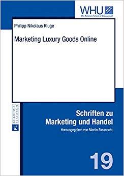 (PDF)Marketing Luxury Goods Online (Schriften zu Marketing und Handel Book 19) 1st Edition