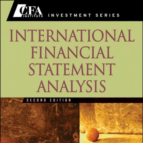 International Financial Statement Analysis (CFA Institute Investment Series)