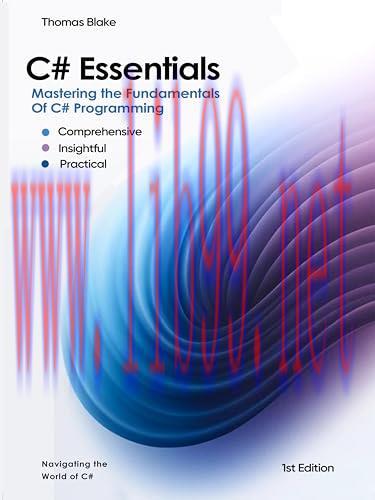 [FOX-Ebook]C# Essentials: Mastering the Fundamentals of C# Programming