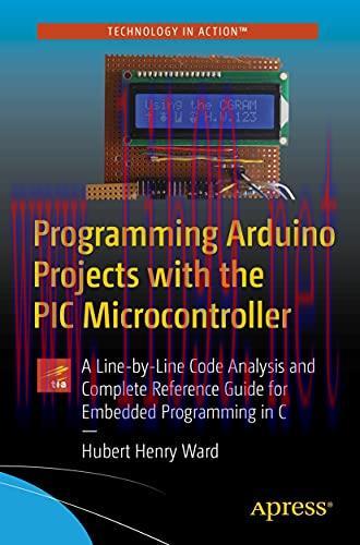 [FOX-Ebook]Programming Arduino Projects with the PIC Microcontroller: A Line-By Line Code Analy...