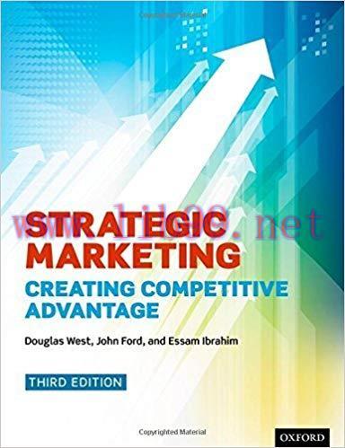 [PDF]Strategic Marketing: Creating Competitive Advantage, 3rd Edition [Douglas West]