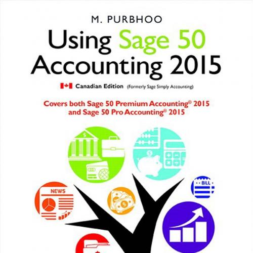 Using Sage 50 Accounting 2015 by Mary Purbhoo - Wei Zhi