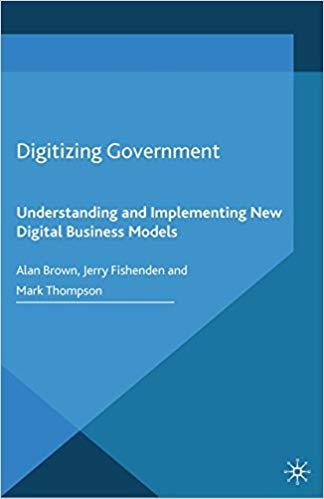 (PDF)Digitizing Government Understanding and Implementing New Digital Business Models (Business...