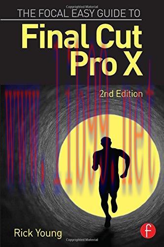 [FOX-Ebook]The Focal Easy Guide to Final Cut Pro X, 2nd Edition