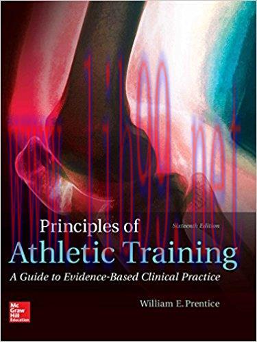 [AME]Principles of Athletic Training: A Guide to Evidence-Based Clinical Practice, 16th Edition...