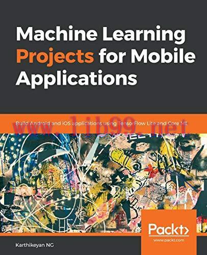 [FOX-Ebook]Machine Learning Projects for Mobile Applications
