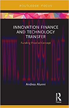 (PDF)Innovation Finance and Technology Transfer: Funding Proof-of-Concept (Routledge Studies in...
