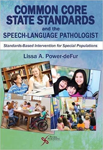 Common Core State Standards and the Speech-Language Pathologist
