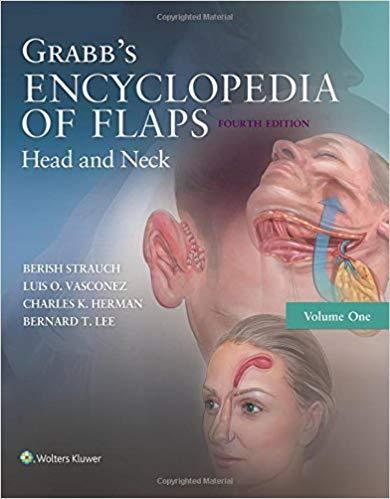 Grabb&rsquo;s Encyclopedia of Flaps, Volume 1 Head and Neck, 4th Edition