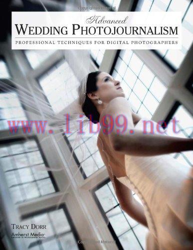 [FOX-Ebook]Advanced Wedding Photojournalism: Professional Techniques for Digital Photographers