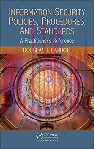 Information Security Policies, Procedures, and Standards: A Practitioner&rsquo;s Reference 1st Editio...