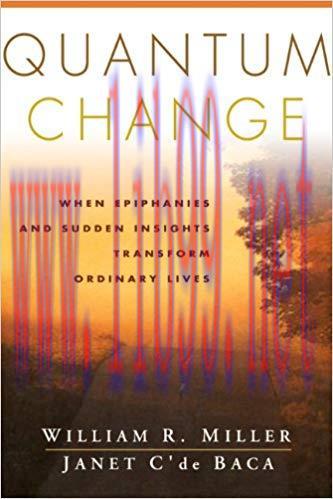 (PDF)Quantum Change: When Epiphanies and Sudden Insights Transform Ordinary Lives 1st Edition