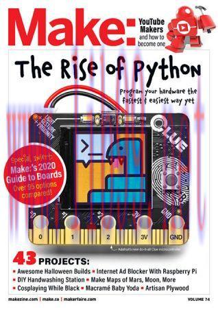 [FOX-Ebook]Make: Volume 74: The rise of Python, Program your Hardware the fastest and Easiest w...