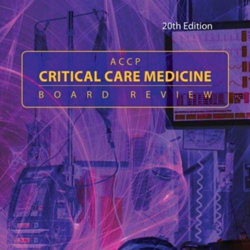 ACCP Critical Care Medicine Board Review,21th Edition