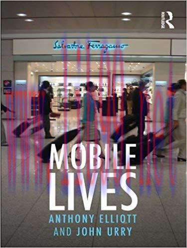 Mobile Lives (International Library of Sociology) 1st Edition,