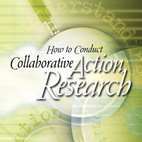 How to Conduct Collaborative Action Research