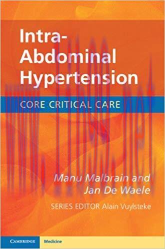 (PDF)Intra-Abdominal Hypertension (Core Critical Care) 1st Edition