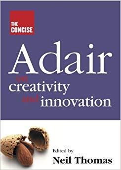 (PDF)The Concise Adair on Creativity and Innovation 1st Edition