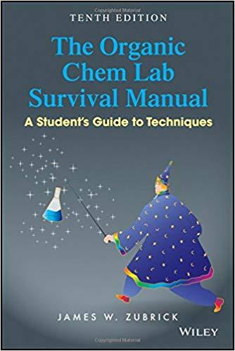 The Organic Chem Lab Survival Manual A Student&rsquo;s Guide to Techniques 10th Edition