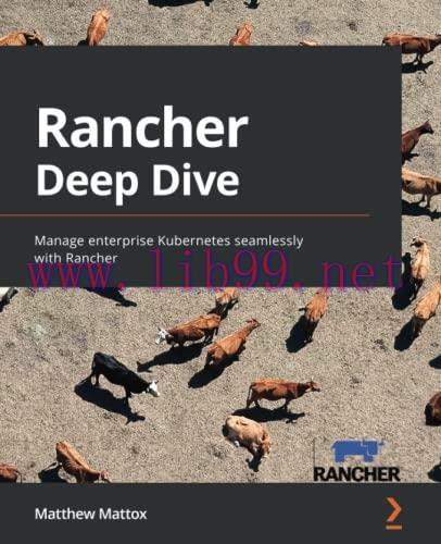 [FOX-Ebook]Rancher Deep Dive: Manage enterprise Kubernetes seamlessly with Rancher