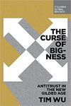 The Curse of Bigness Antitrust in the New Gilded Age