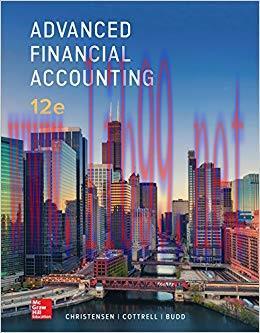 Advanced Financial Accounting 12th Edition by Theodore Christensen 答案