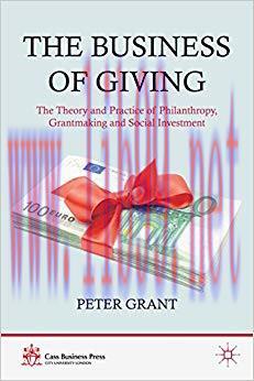 (PDF)The Business of Giving: The Theory and Practice of Philanthropy, Grantmaking and Social In...