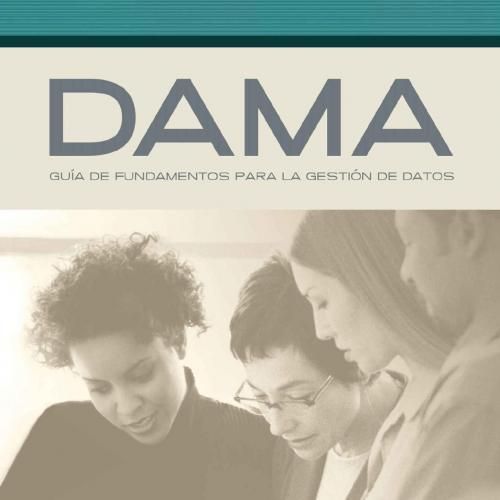 DAMA Guide to the Data Management Body of Knowledge (DAMA-DMBOK) Spanish Edition, The - DAMA In...