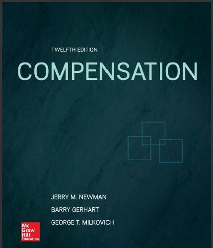 (Test Bank)Compensation 12th Edition by Milkovich.zip