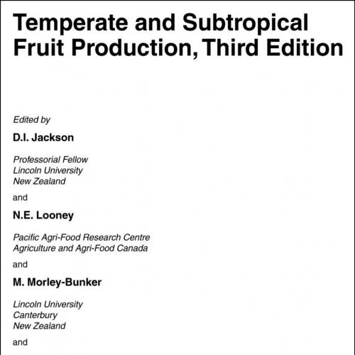 Temperate and Subtropical Fruit Production - David I. Jackson & Norman E. Looney & Michael Morl...