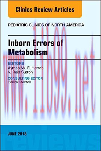 [AME]Inborn Errors of Metabolism, An Issue of Pediatric Clinics of North America (Volume 65-2) ...