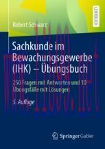 [PDF]Sachkunde im Bewachungsgewerbe (IHK) - &Uuml;bungsbuch : 250 Fragen mit Antworten und 10 &Uuml;bungs...