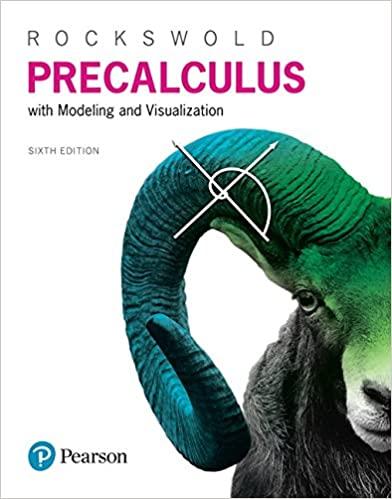 (Solution Manual)Precalculus with Modeling & Visualization 6th Edition by Gary K. Rockswold.zip