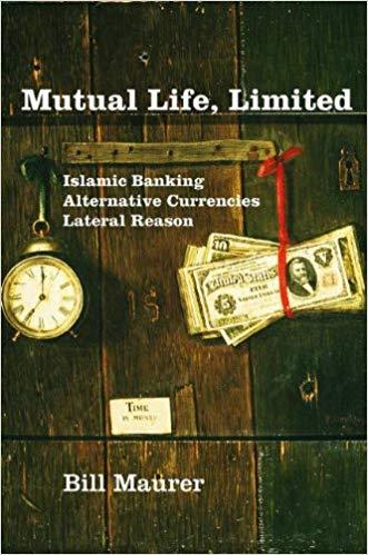 (PDF)Mutual Life, Limited Islamic Banking, Alternative Currencies, Lateral Reason