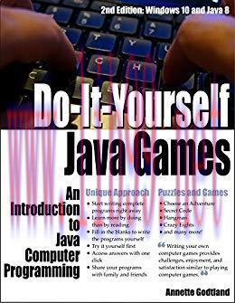 Do-It-Yourself Java Games: An Introduction to Java Computer Programming