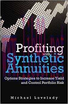 (PDF)Profiting with Synthetic Annuities: Option Strategies to Increase Yield and Control Portfo...