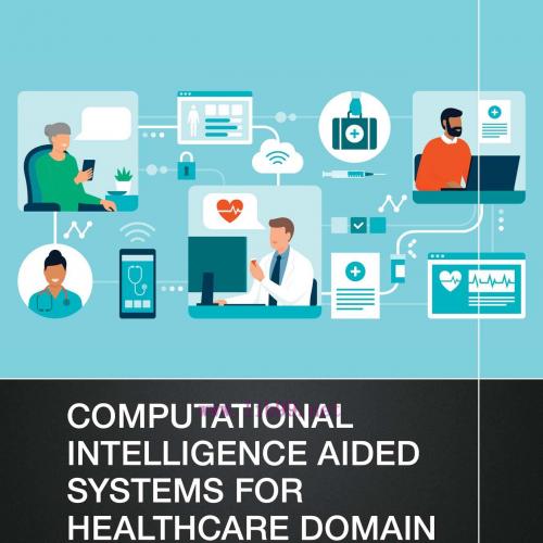 [AME]Computational Intelligence Aided Systems for Healthcare Domain (EPUB)