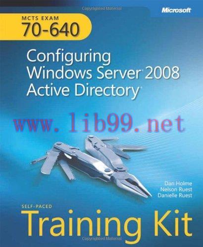 [FOX-Ebook]MCTS Self-Paced Training Kit (Exam 70-640): Configuring Windows Server 2008 Active D...