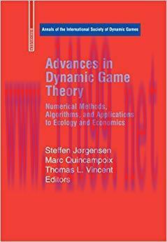 (PDF)Advances in Dynamic Game Theory: Numerical Methods, Algorithms, and Applications to Ecolog...