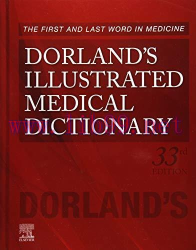 [AME]Dorland&rsquo;s Illustrated Medical Dictionary, 33rd Edition (Dorland&rsquo;s Medical Dictionary) (Ori...