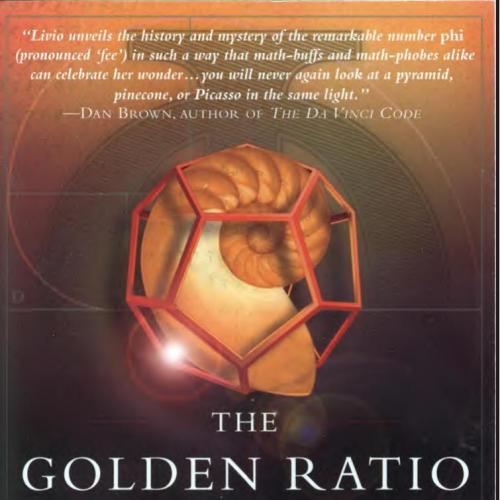 Golden Ratio The Story of PHI, the World's Most Astonish - Mario Livio, The
