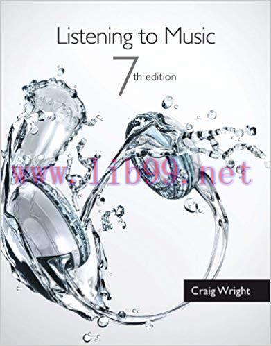 Listening to Music 7th Edition by Craig Wright 题库