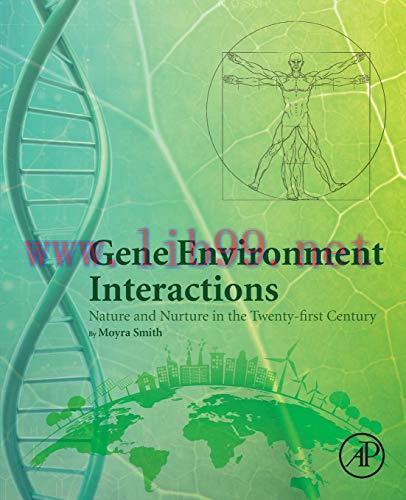 [AME]Gene Environment Interactions: Nature and Nurture in the Twenty-first Century (Original PD...
