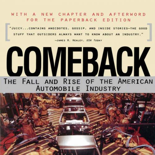 Comeback The Fall & Rise of the American Automobile Industry - Paul Ingrassia - Paul Ingrassia ...