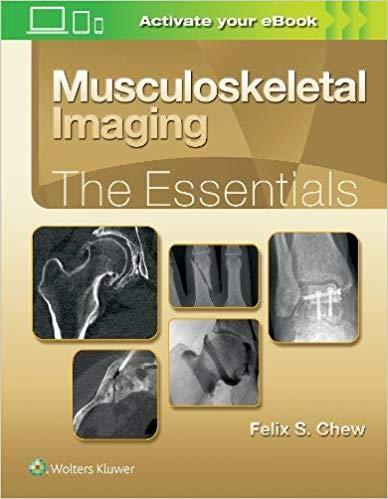 Musculoskeletal Imaging - The Essentials [Felix S. Chew]